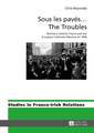 Sous Les Paves ... the Troubles: Northern Ireland, France and the European Collective Memory of 1968