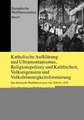 Katholische Aufklaerung Und Ultramontanismus, Religionspolizey Und Kultfreiheit, Volkseigensinn Und Volksfroemmigkeitsformierung: Das Rheinische Wallf