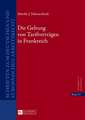 Die Geltung Von Tarifvertraegen in Frankreich: Geschichte Und Diskurse. History and Discourse