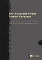 First Language Versus Foreign Language: Fluency, Errors and Revision Processes in Foreign Language Academic Writing