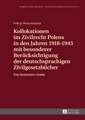 Kollokationen Im Zivilrecht Polens in Den Jahren 1918-1945 Mit Besonderer Beruecksichtigung Der Deutschsprachigen Zivilgesetzbuecher: Eine Kontrastive