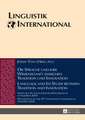 Die Sprache Und Ihre Wissenschaft Zwischen Tradition Und Innovation / Language and Its Study Between Tradition and Innovation: Akten Des 45. Linguisti