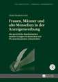 Frauen, Maenner Und Alte Menschen in Der Anzeigenwerbung: Die Sprachliche Repraesentation Sozialer Gruppen in Deutschen Und Us-Amerikanischen Zeitschr