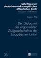 Der Dialog Mit Der Organisierten Zivilgesellschaft in Der Europaeischen Union: Eine Rechtsvergleichende Analyse Am B