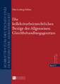 Die Kollektivarbeitsrechtlichen Bezuege Des Allgemeinen Gleichbehandlungsgesetzes: Its Sources, Limits and Identity