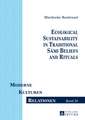 Ecological Sustainability in Traditional Sami Beliefs and Rituals: Ueberlieferungsgeschichtliche Untersuchung Der Expliziten Querverbindungen Innerhalb Des Vorpriesterlichen Pentateuchs