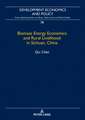 Biomass Energy Economics and Rural Livelihood in Sichuan, China