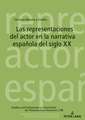 Las representaciones del actor en la narrativa española del siglo XX