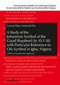 Study of the Johannine Symbol of the Good Shepherd (Jn 10:1-18) with Particular Reference to "Ofo" Symbol in Igbo, Nigeria