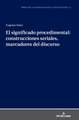 El significado procedimental: construcciones seriales, marcadores del discurso