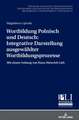 Wortbildung Polnisch Und Deutsch: Integrative Darstellung Ausgewahlter Wortbildungsprozesse