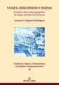 VIAJES, DISCURSOS Y MAPAS; Estudios sobre la obra geografica de Gaspar Melchor de Jovellanos