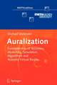 Auralization: Fundamentals of Acoustics, Modelling, Simulation, Algorithms and Acoustic Virtual Reality