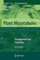 Plant Microtubules: Development and Flexibility