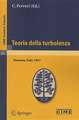 Teoria della turbolenza: Lectures given at a Summer School of the Centro Internazionale Matematico Estivo (C.I.M.E.) held in Varenna (Como), Italy, September 1-9, 1957