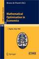 Mathematical Optimisation in Economics: Lectures given at a Summer School of the Centro Internazionale Matematico Estivo (C.I.M.E.) held in L'Aquila, Italy, August 29-September 7, 1965