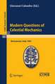 Modern Questions of Celestial Mechanics: Lectures given at a Summer School of the Centro Internazionale Matematico Estivo (C.I.M.E.) held in Bressanone (Bolzano), Italy, May 21-31, 1967