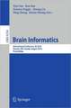 Brain Informatics: International Conference, BI 2010, Toronto, Canada, August 28-30, 2010, Proceedings