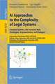 AI Approaches to the Complexity of Legal Systems: International Workshops AICOL-I/IVR-XXIV, Beijing, China, September 19, 2009 and AICOL-II/JURIX 2009, Rotterdam, The Netherlands, December 16, 2009 Revised Selected Papers