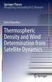 Thermospheric Density and Wind Determination from Satellite Dynamics