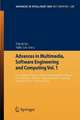 Advances in Multimedia, Software Engineering and Computing Vol.1: Proceedings of the 2011 MESC International Conference on Multimedia, Software Engineering and Computing, November 26-27, Wuhan, China