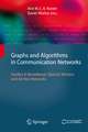 Graphs and Algorithms in Communication Networks: Studies in Broadband, Optical, Wireless and Ad Hoc Networks