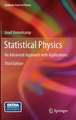 Statistical Physics: An Advanced Approach with Applications