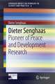 Dieter Senghaas: Pioneer of Peace and Development Research