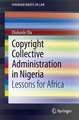 Copyright Collective Administration in Nigeria: Lessons for Africa