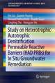 Study on Heterotrophic-Autotrophic Denitrification Permeable Reactive Barriers (HAD PRBs) for In Situ Groundwater Remediation