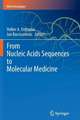 From Nucleic Acids Sequences to Molecular Medicine