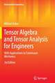 Tensor Algebra and Tensor Analysis for Engineers