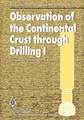 Observation of the Continental Crust through Drilling I: Proceedings of the International Symposium held in Tarrytown, May 20–25, 1984