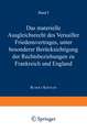 Das Materielle Ausgleichsrecht des Versailler Friedensvertrages: Unter Besonderer Berücksichtigung der Rechtsbeziehungen zu Frankreich und England