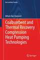 Coabsorbent and Thermal Recovery Compression Heat Pumping Technologies