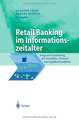 Retail Banking im Informationszeitalter: Integrierte Gestaltung der Geschäfts-, Prozess- und Applikationsebene