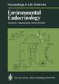 Environmental Endocrinology: Proceedings of an International Symposium, Held in Montpellier (France), 11 – 15, July 1977