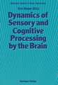 Dynamics of Sensory and Cognitive Processing by the Brain: Integrative Aspects of Neural Networks, Electroencephalography, Event-Related Potentials, Contingent Negative Variation, Magnetoencephalography, and Clinical Applications