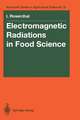 Electromagnetic Radiations in Food Science