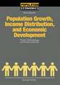 Population Growth, Income Distribution, and Economic Development: Theory, Methodology, and Empirical Results