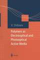 Polymers as Electrooptical and Photooptical Active Media