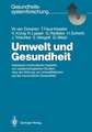 Umwelt und Gesundheit: Statistisch-methodische Aspekte von epidemiologischen Studien über die Wirkung von Umweltfaktoren auf die menschliche Gesundheit