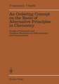 An Ordering Concept on the Basis of Alternative Principles in Chemistry: Design of Chemicals and Chemical Reactions by Differentiation and Compensation