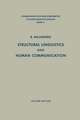 Structural Linguistics and Human Communication: An Introduction into the Mechanism of Language and the Methodology of Linguistics