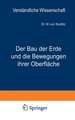 Der Bau der Erde und die Bewegungen ihrer Oberfläche: Eine Einführung in die Grundfragen der allgemeinen Geologie