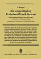 Die unspezifischen Bluteiweissreaktionen: Kolloid-Labilitätsreaktionen im Serum und Plasma als Hilfsmittel zur Krankheitserkennung