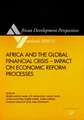 Africa and the Global Financial Crisis - Impact on Economic Reform Processes