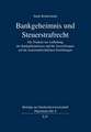 Bankgeheimnis und Steuerstrafrecht