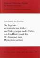 Die Lage der nicht türkischen Völker und Volksgruppen in der Türkei vor dem Hintergrund der EU-Standards zum Minderheitenschutz