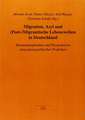 Migration, Asyl und (Post-)Migrantische Lebenswelten in Deutschland